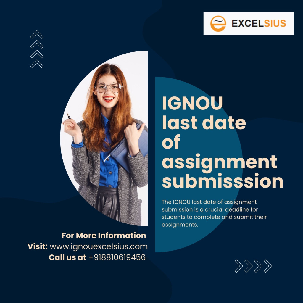 What is the IGNOU Last Date ofAssignment Submisssion 2023 ?