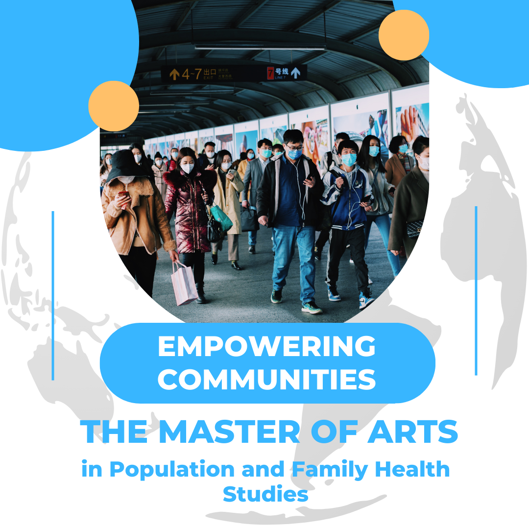 The Master of Arts in Population and Family Health Studies with Empowering Communities 2024-25 