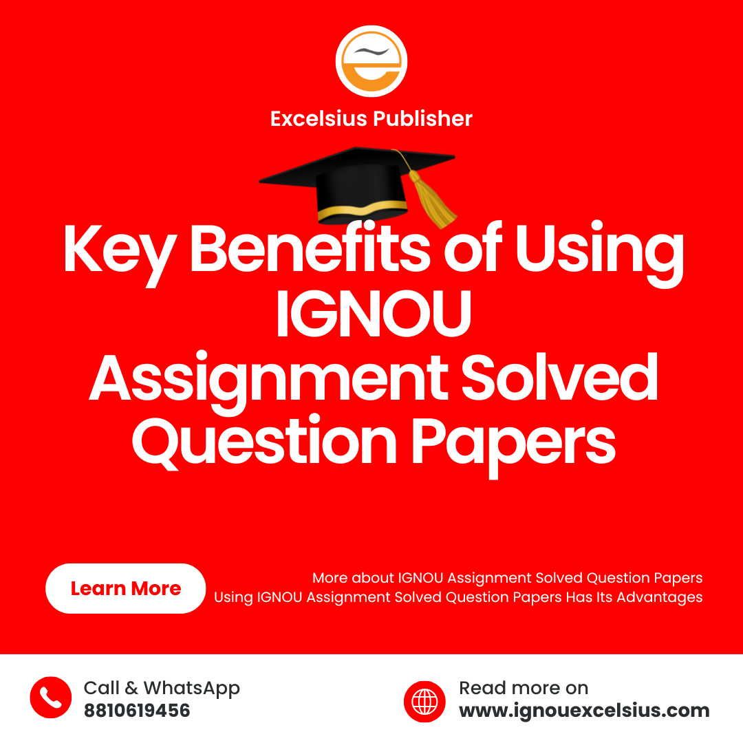 Key Benefits of Using IGNOU Assignment Solved Question Papers